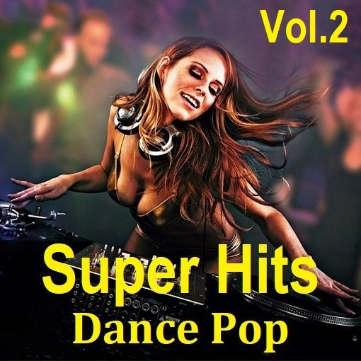 Постер к Super Hits Dance Pop Vol.2 (2024)